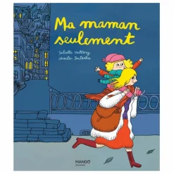 Mango Editions Livres Jeunesse|Livres|Livre Ma maman seulement